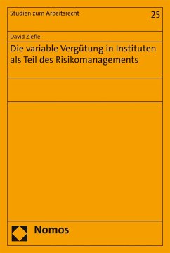 Die variable Vergütung in Instituten als Teil des Risikomanagements (eBook, PDF) - Ziefle, David