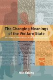 The Changing Meanings of the Welfare State (eBook, ePUB)