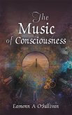 The Music of Consciousness (eBook, ePUB)