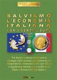 Salviamo l'economia italiana. Con o senza l'Euro (eBook, ePUB)