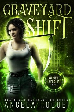 Graveyard Shift (Lana Harvey, Reapers Inc., #1) (eBook, ePUB) - Roquet, Angela