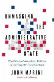 Unmasking the Administrative State (eBook, ePUB)