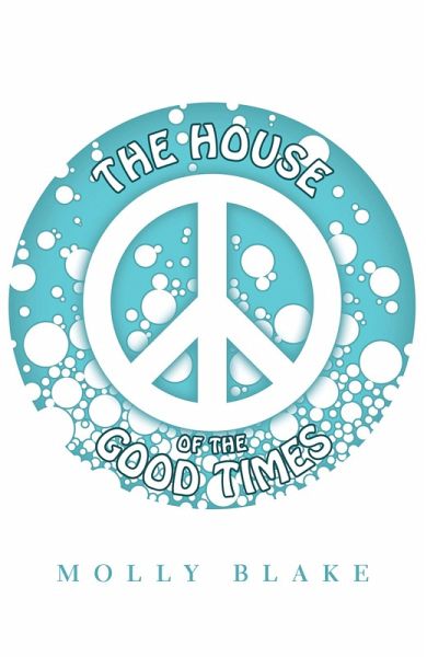 The House of the Good Times (eBook, ePUB) The House of the Good Times (eBook, ePUB)