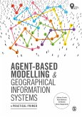 Agent-Based Modelling and Geographical Information Systems (eBook, ePUB)