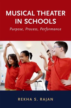 Musical Theater in Schools (eBook, PDF) - Rajan, Rekha S.