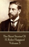The Short Stories of H. Rider Haggard - Volume III (eBook, ePUB)