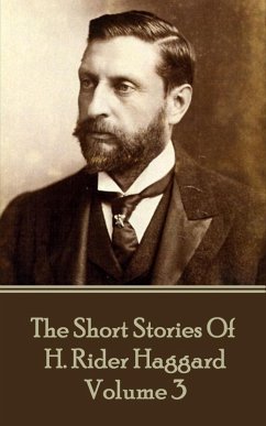 Cover The Short Stories of H. Rider Haggard - Volume III (eBook, ePUB)