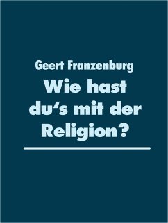Wie hast du's mit der Religion? (eBook, ePUB)