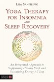 Yoga Therapy for Insomnia and Sleep Recovery (eBook, ePUB)