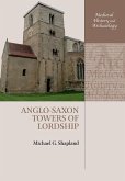 Anglo-Saxon Towers of Lordship (eBook, ePUB)