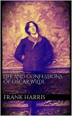 Life and Confessions of Oscar Wilde (eBook, ePUB) Life and Confessions of Oscar Wilde (eBook, ePUB)