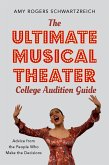 The Ultimate Musical Theater College Audition Guide (eBook, ePUB)