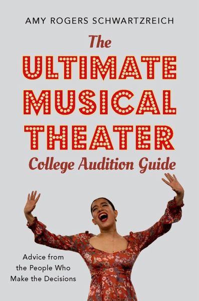 The Ultimate Musical Theater College Audition Guide (eBook, ePUB) The Ultimate Musical Theater College Audition Guide (eBook, ePUB)
