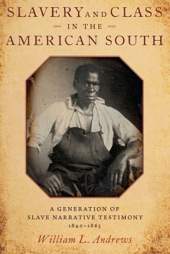 Slavery and Class in the American South (eBook, ePUB) - Andrews, William L.