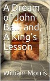 A Dream of John Ball; and, A King's Lesson (eBook, PDF)