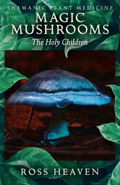 Cover Shamanic Plant Medicine - Magic Mushrooms (eBook, ePUB)