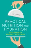 Practical Nutrition and Hydration for Dementia-Friendly Mealtimes (eBook, ePUB)