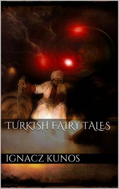 Turkish Fairy Tales (eBook, ePUB) - Kúnos, Ignácz