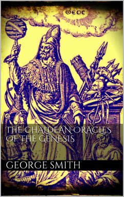 The Chaldean oracles of the Genesis (eBook, ePUB) - Smith, George