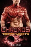 Chronos: Dragon Warrior (eBook, ePUB) Chronos: Dragon Warrior (eBook, ePUB)