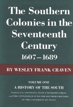 The Southern Colonies in the Seventeenth Century, 1607--1689 (eBook, ePUB) - Craven, Wesley Frank