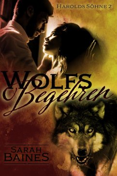 Wolfsbegehren (eBook, ePUB) - Baines, Sarah