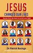 Jesus Changed Our Lives: Stories From... - Bild 1