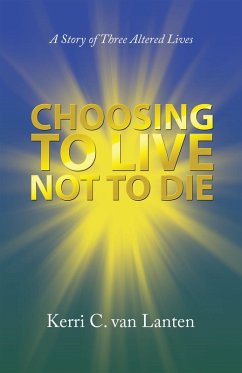 Cover Choosing to Live Not to Die (eBook, ePUB)