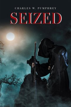 Seized (eBook, ePUB) - Pumphrey, Charles W.