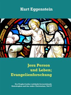 Jesu Person und Leben; Evangelienforschung (eBook, ePUB) - Eggenstein, Kurt