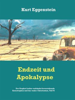 Endzeit und Apokalypse (eBook, ePUB) - Eggenstein, Kurt