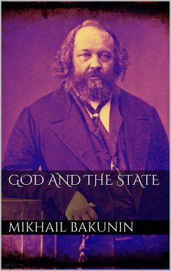 God and the State (eBook, ePUB) - Bakunin, Mikhail