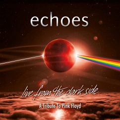 Live From The Dark Side (Blu-Ray+2cd Digipak) - Echoes