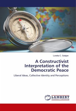A Constructivist Interpretation of the Democratic Peace - Salajan, Loretta C.