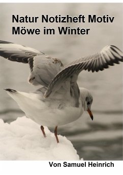 Natur Notizheft Motiv Möwe im Winter - Heinrich, Samuel