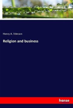 Religion and business - Stimson, Henry A.