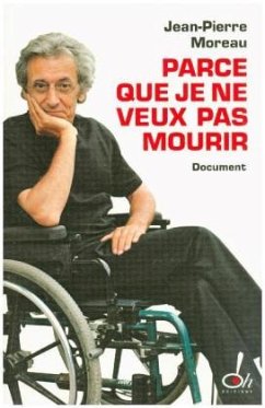 Parce que je ne veux pas mourir - Moreau, Jean-Pierre