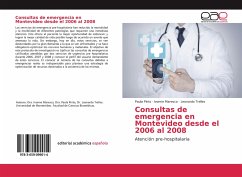 Consultas de emergencia en Montevideo desde el 2006 al 2008 - Pinto, Paula;Maresca, Ivonne;Trelles, Leonardo