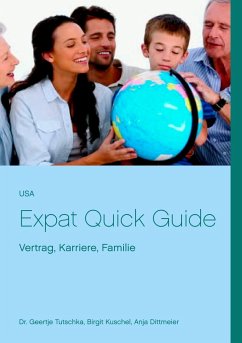 USA Expat Quick Guide - Tutschka, Geertje;Dittmeier, Anja;Kuschel, Birgit