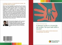 A pessoa surda e a invenção da surdez: De que lado está a escola? - Campos Garcia, Eduardo de