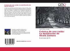 Crónica de una caída: La destitución de Alcalá Zamora - Lozano González, Carlos