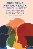 Promoting Mental Health Through Imagery and Imagined Interactions