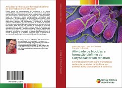 Atividade de biocidas e formação biofilme de Corynebacterium striatum - de Souza, Cassius;de O. Moreira, Lilian;M. Guaraldi, Ana Luiza