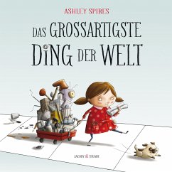 Das großartigste Ding der Welt - Spires, Ashley