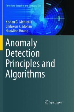 Anomaly Detection Principles and Algorithms - Mehrotra, Kishan G.;Mohan, Chilukuri K.;Huang, HuaMing