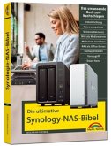 Die ultimative Synology NAS Bibel - Das Praxisbuch - mit vielen Insider Tipps und Tricks - komplett in Farbe