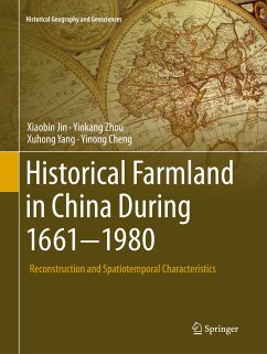 Historical Farmland in China During 1661-1980 - Jin, Xiaobin;Zhou, Yinkang;Yang, Xuhong