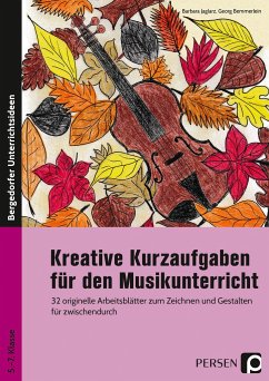 Kreative Kurzaufgaben für den Musikunterricht - Jaglarz, Barbara;Bemmerlein, Georg
