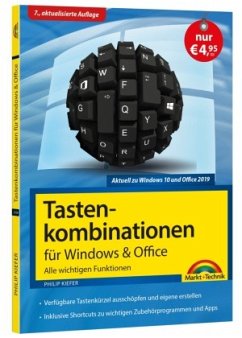 Tastenkombinationen für Windows 10, 7, 8.1 & Office 2019 - 2010 - Alle wichtigen Funktionen - Kiefer, Philip