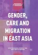 Gender, Care and Migration in East Asia - Bild 1